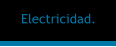 Electricidad.
